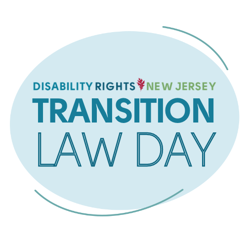 circle with Disability Rights New Jersey Transition Law Day